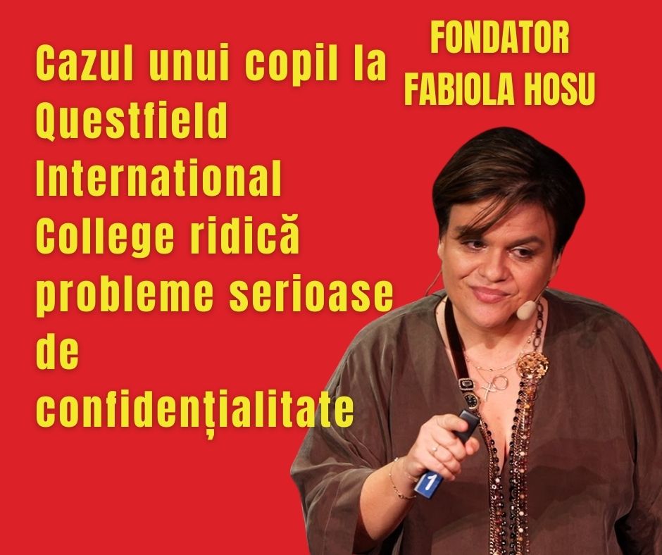 Cazul unui copil la Questfield International College ridică probleme serioase de confidențialitate 3 Cazul unui copil la Questfield International College ridică probleme serioase de confidențialitate